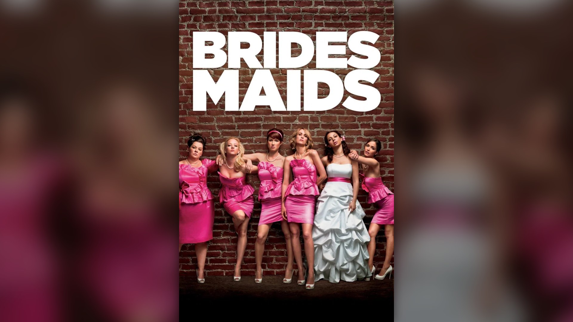 7. Bridesmaids